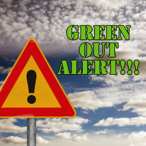Be Aware of Green Out Symptoms 
